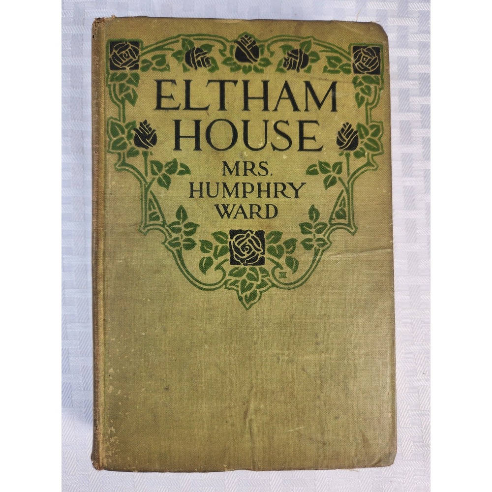 ELTHAM HOUSE Mrs. Humphry Ward 1915 First Edition
